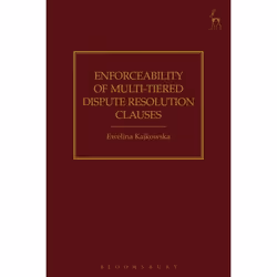 ISBN Enforceability of Multi-Tiered Dispute Resolution Clauses, Loi, Anglais, Couverture rigide, 272 pages