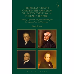 ISBN The Role of Circuit Courts in the Formation of United States Law in the Early Republic (Following Supreme Court Justices ...