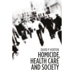 ISBN Homicide, Health Care and Society livre Loi Anglais Couverture rigide