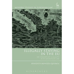 ISBN Illegally Staying in the EU (An Analysis of Illegality in EU Migration Law) livre Loi Anglais Couverture rigide