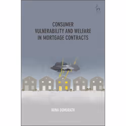 ISBN Consumer Vulnerability and Welfare in Mortgage Contracts, Loi, Anglais, Couverture rigide, 224 pages
