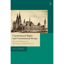 ISBN Constitutional Rights and Constitutional Design (Moral and Empirical Reasoning in Judicial Review) livre Loi Anglais Couverture rigide