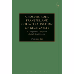 ISBN Cross-border Transfer and Collateralisation of Receivables (A Comparative Analysis of Multiple Legal Systems), Loi, Angl ...