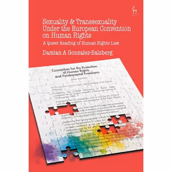 ISBN Sexuality and Transsexuality Under the European Convention on Human Rights (A Queer Reading of Human Rights Law), Loi, A ...