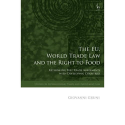 ISBN The EU, World Trade Law and the Right to Food (Rethinking Free Trade Agreements with Developing Countries) livre Loi Anglais Couverture rigide 224 pages