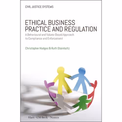 ISBN Ethical Business Practice and Regulation (A Behavioural and Values-Based Approach to Compliance and Enforcement), Loi, A ...