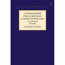 ISBN A Framework for European Competition Law (Co-ordinated Diversity), Loi, Anglais, Couverture rigide, 584 pages