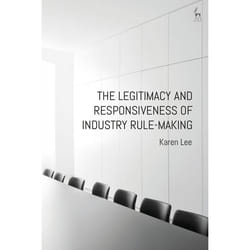 ISBN The Legitimacy and Responsiveness of Industry Rule-making livre Loi Anglais Couverture rigide