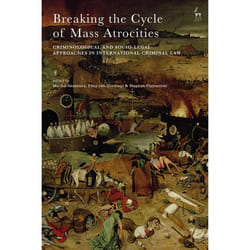 ISBN Breaking the Cycle of Mass Atrocities (Criminological and Socio-Legal Approaches in International Criminal Law) livre Loi Anglais Couverture rigide