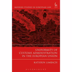 ISBN Uniformity of Customs Administration in the European Union, Loi, Anglais, Livre broché, 376 pages