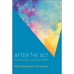ISBN After the Act (Access to Family Justice after LASPO), Loi, Anglais, Couverture rigide, 192 pages