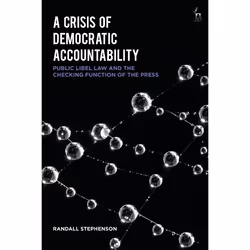 ISBN A Crisis of Democratic Accountability (Public Libel Law and the Checking Function of the Press), Loi, Anglais, Couvertur ...