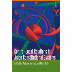 ISBN Central-Local Relations in Asian Constitutional Systems, Loi, Anglais, Livre broché, 192 pages