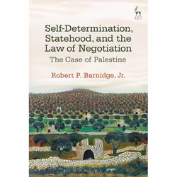 ISBN Self-Determination, Statehood, and the Law of Negotiation (The Case of Palestine), Loi, Anglais, Livre broché, 264 pages