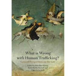 ISBN What is Wrong with Human Trafficking? (Critical Perspectives on the Law) livre Loi Anglais Couverture rigide