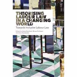 ISBN Theorising Labour Law in a Changing World, Anglais, Couverture rigide, 304 pages