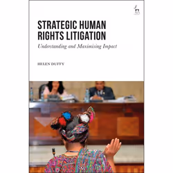 ISBN Strategic Human Rights Litigation (Understanding and Maximising Impact), Loi, Anglais, Couverture rigide, 328 pages