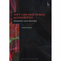 ISBN Soft Law and Public Authorities (Remedies and Reform), Loi, Anglais, Livre broché, 320 pages