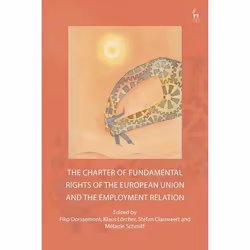 ISBN The Charter of Fundamental Rights of the European Union and the Employment Relation, Loi, Anglais, Couverture rigide, 68 ...