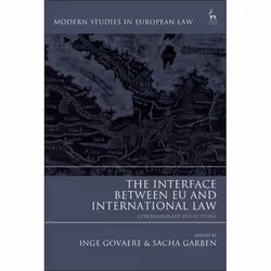 ISBN The Interface Between EU and International Law (Contemporary Reflections), Loi, Anglais, Couverture rigide, 304 pages