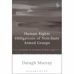 ISBN Human Rights Obligations of Non-State Armed Groups, Loi, Anglais, Livre broché, 360 pages