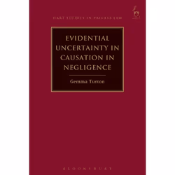 ISBN Evidential Uncertainty in Causation in Negligence, Loi, Anglais, Livre broché, 264 pages