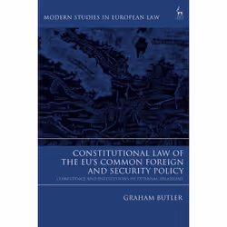 ISBN Constitutional Law of the EU’s Common Foreign and Security Policy, Anglais, Couverture rigide, 376 pages