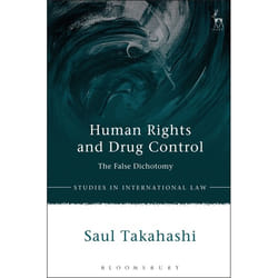 ISBN Human Rights and Drug Control (The False Dichotomy) livre Loi Anglais