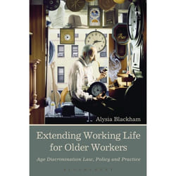 ISBN Extending Working Life for Older Workers (Age Discrimination Law, Policy and Practice) livre Loi Anglais