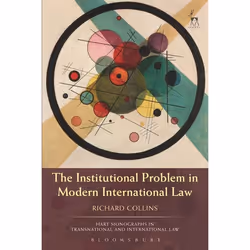 ISBN The Institutional Problem in Modern International Law, Loi, Anglais, Livre broché, 304 pages