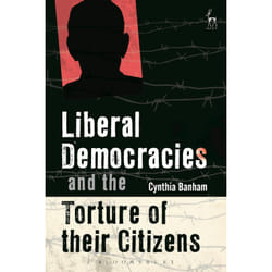 ISBN Liberal Democracies and the Torture of Their Citizens