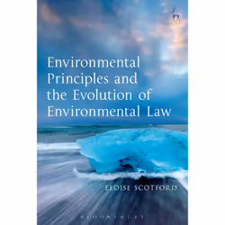 ISBN Environmental Principles and the Evolution of Environmental Law, Anglais, Livre broché, 320 pages
