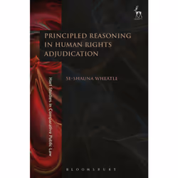 ISBN Principled Reasoning in Human Rights Adjudication, Anglais, Livre broché, 256 pages