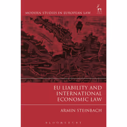 ISBN EU Liability and International Economic Law, Anglais, Livre broché, 216 pages