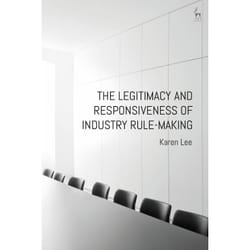 ISBN The Legitimacy and Responsiveness of Industry Rule-making