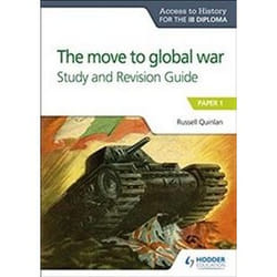 ISBN Access to History for the IB Diploma : The move to global war Study and Revision Guide : Paper 1 livre histoire Anglais
