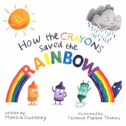 ISBN How the Crayons Saved the Rainbow, fiction litéraire, Anglais, Couverture rigide, 32 pages