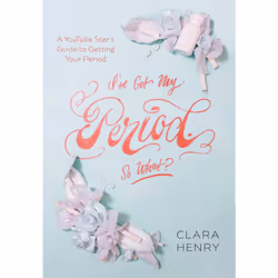 ISBN I've Got My Period. So What?, Santé, esprit et corps, Anglais, Livre broché, 192 pages