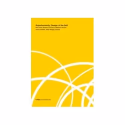 ISBN Superhumanity: Design of the Self, Art &amp; design, Anglais, Livre broché, 448 pages