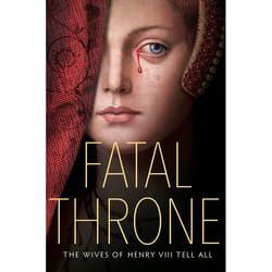 ISBN Fatal Throne: The Wives of Henry VIII Tell All livre Couverture rigide