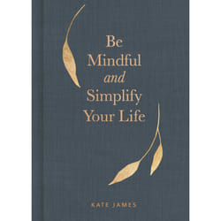 ISBN Be Mindful and Simplify Your Life livre Santé, esprit et corps Anglais Couverture rigide