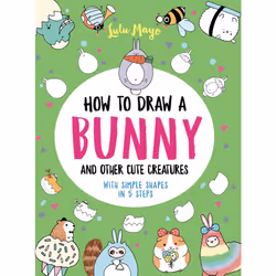 ISBN How to Draw a Bunny and Other Cute Creatures with Simple Shapes in 5 Steps, Art &amp; design, Anglais, Livre broché, 64  ...