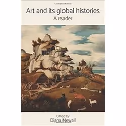 ISBN Art and its Global Histories : A Reader, Art &amp; design, Anglais, 344 pages