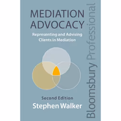 ISBN Mediation Advocacy (Representing and Advising Clients in Mediation), Loi, Anglais, Livre broché, 464 pages