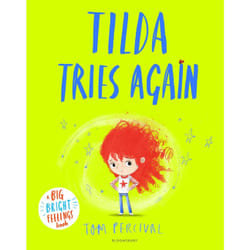 TILDA TRIES AGAIN - A BIG BRIGHT FEELINGS BOOK