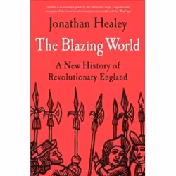 ISBN Blazing World : A New History of Revolutionary England, histoire, Anglais, Couverture rigide, 492 pages