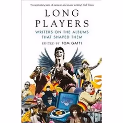 ISBN Long Players : Writers on the Albums That Shaped Them, Musique, Anglais, Livre broché, 224 pages