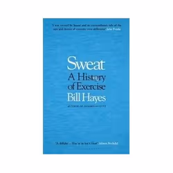 ISBN Sweat: A History of Exercise, histoire, Anglais, Livre broché, 256 pages