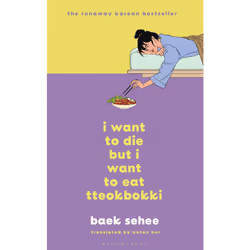 ISBN I Want to Die but I Want to Eat Tteokbokki, Anglais, Couverture rigide, 208 pages