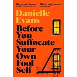ISBN Before You Suffocate Your Own Fool Self, Roman, Anglais, 240 pages